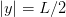 |y| = L∕2  