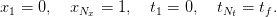 x1 = 0,   xNx = 1,   t1 = 0,   tNt = tf.
