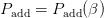 Padd = Padd(β)  