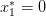 x∗1 = 0  