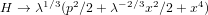 H →  λ1∕3(p2∕2+ λ−2∕3x2∕2+ x4)  